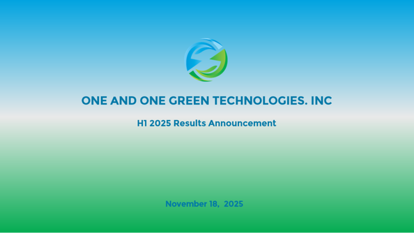 One and One Green Technologies H1 2025业绩会